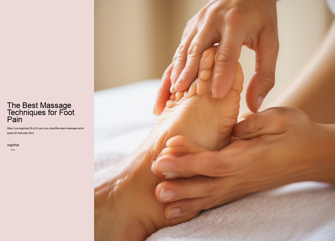 The Best Massage Techniques for Foot Pain